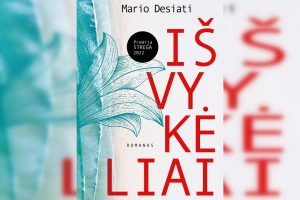 Italų rašytojo M. Desiati romane „Išvykėliai“ – akistata su savo baimėmis palikus tai, kas brangu