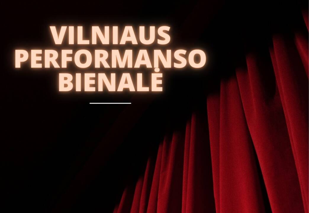 Vilniaus jubiliejaus proga pirmą kartą rengiama performanso meno bienalė