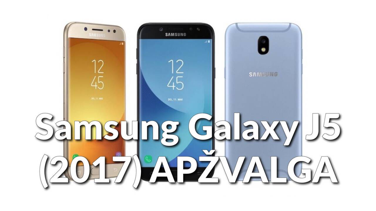 Naujasis „Samsung Galaxy J5“: kodėl vertas dėmesio?