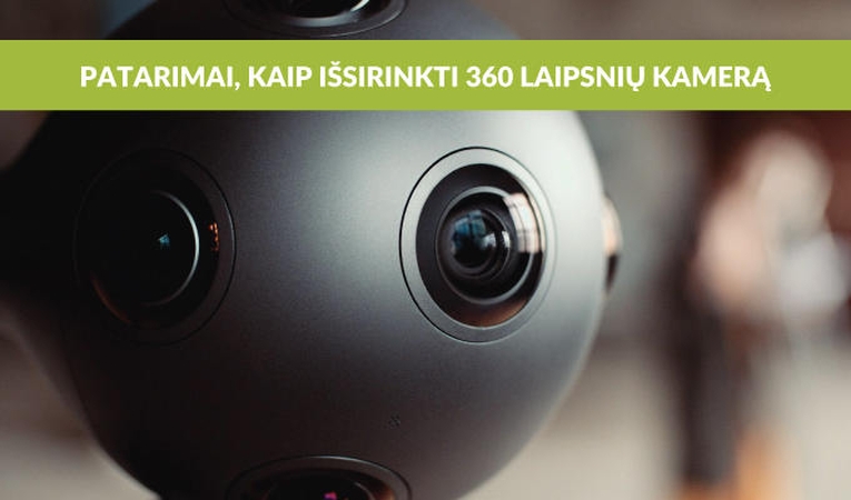 360 laipsnių kamera – net menkiausioms detalėms užfiksuoti