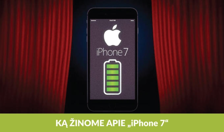 Ko galime tikėtis iš naujojo „iPhone 7“?